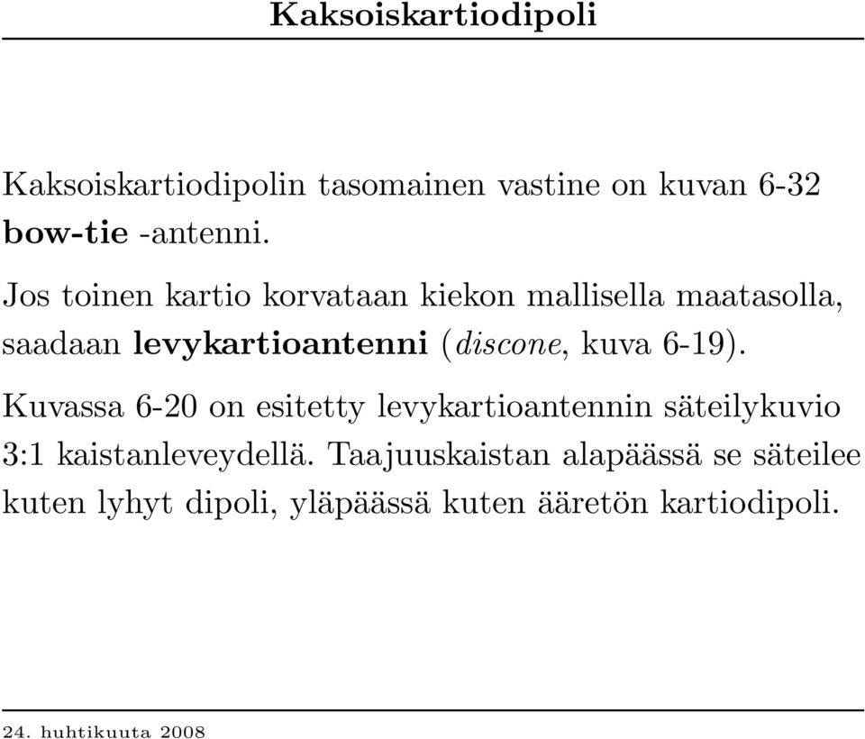 (discone, kuva 6-19).
