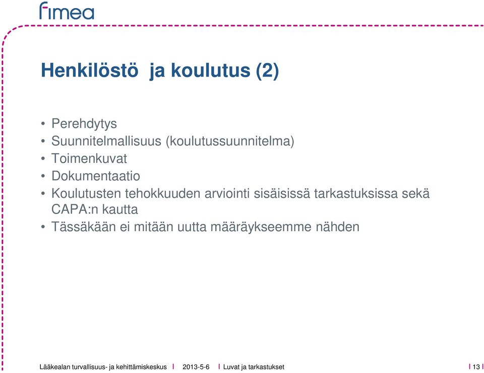 tehokkuuden arviointi sisäisissä tarkastuksissa sekä CAPA:n