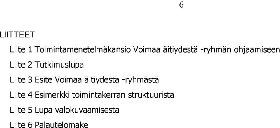 Voimaa äitiydestä -ryhmästä Liite 4 Esimerkki toimintakerran