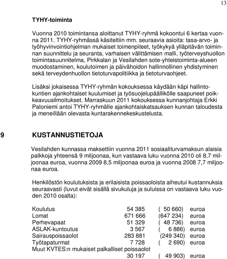 toimintasuunnitelma, Pirkkalan ja Vesilahden sote-yhteistoiminta-alueen muodostaminen, koulutoimen ja päivähoidon hallinnollinen yhdistyminen sekä terveydenhuollon tietoturvapolitiikka ja