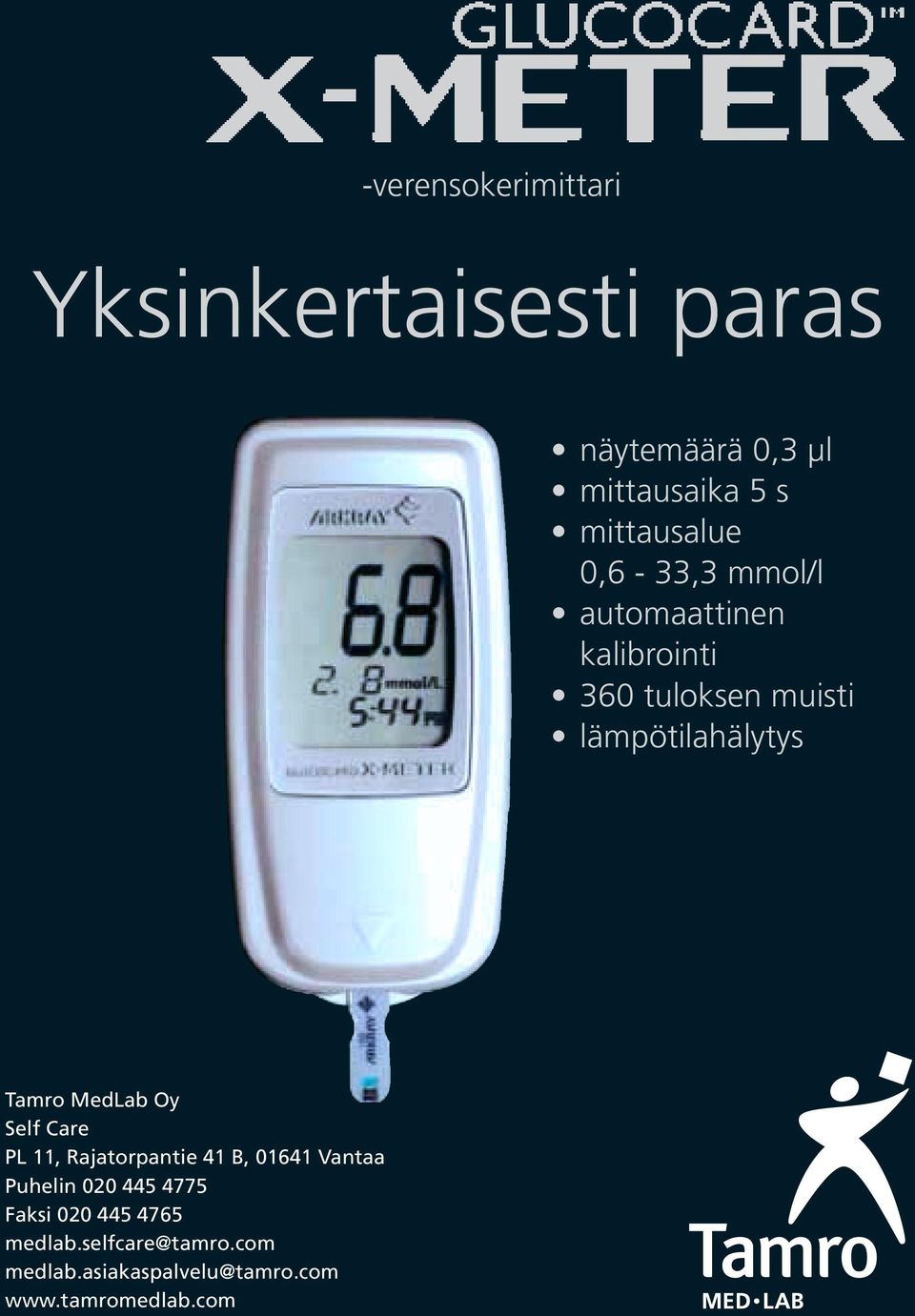 lämpötilahälytys Tamro MedLab Oy Self Care PL 11, Rajatorpantie 41 B, 01641 Vantaa
