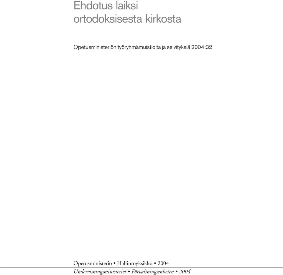 selvityksiä 2004:32 Opetusministeriö