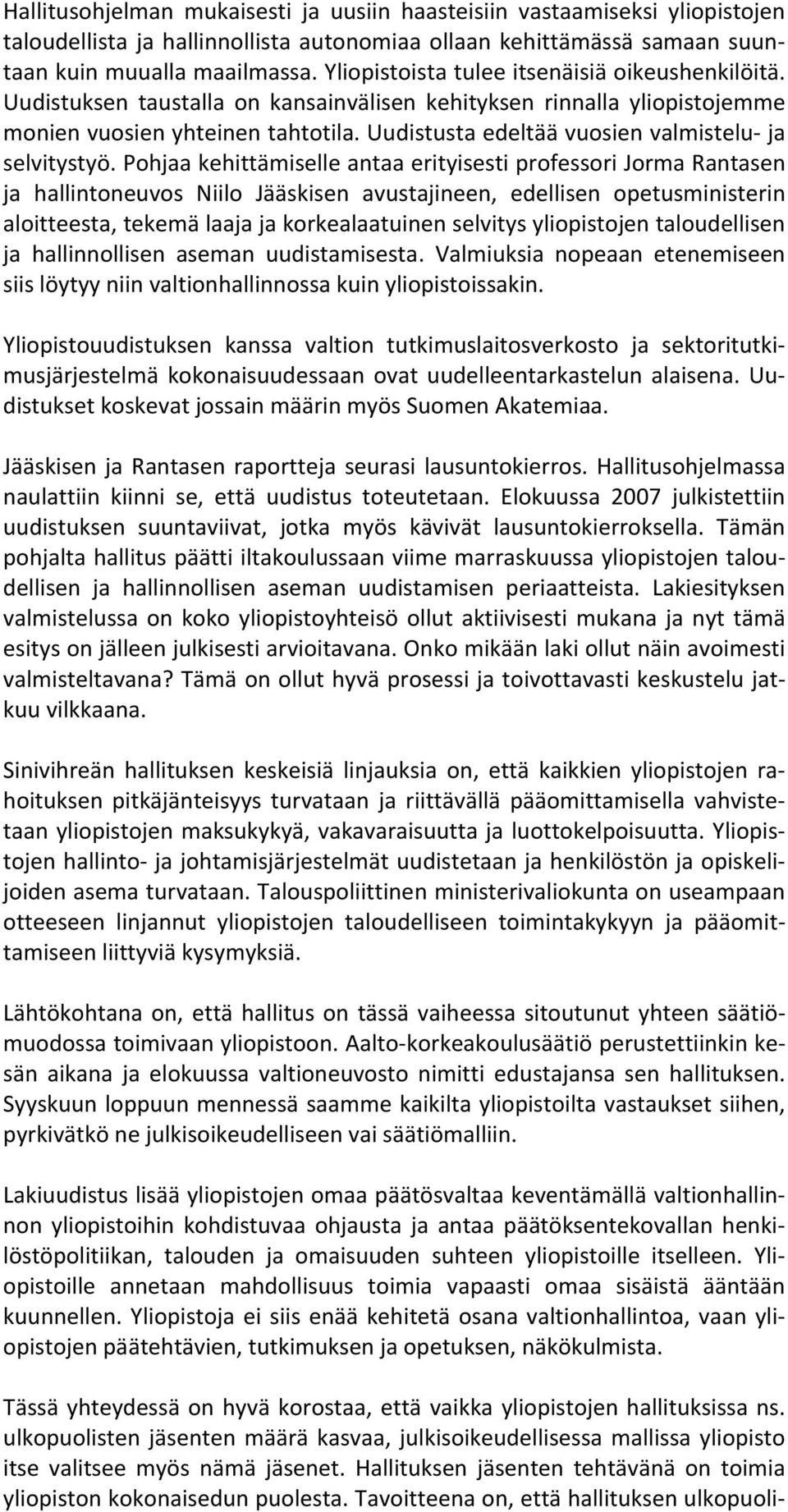 Uudistusta edeltää vuosien valmistelu- ja selvitystyö.