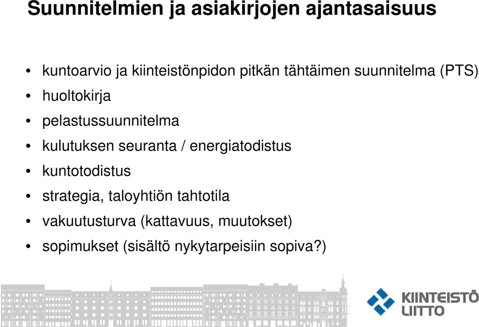 kulutuksen seuranta / energiatodistus kuntotodistus strategia, taloyhtiön