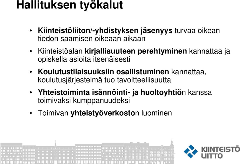 Koulutustilaisuuksiin osallistuminen kannattaa, koulutusjärjestelmä tuo tavoitteellisuutta