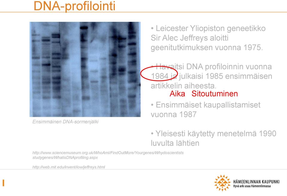 edu/invent/iow/jeffreys.html Leicester Yliopiston geneetikko Sir Alec Jeffreys aloitti geenitutkimuksen vuonna 1975.
