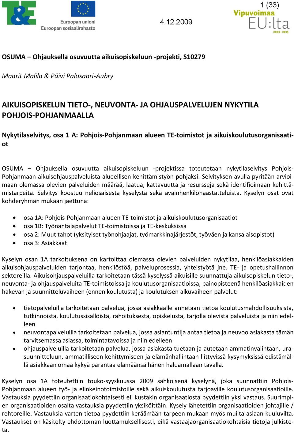 Pohjanmaan aikuisohjauspalveluista alueellisen kehittämistyön pohjaksi.