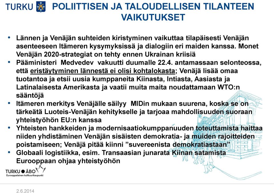 antamassaan selonteossa, että eristäytyminen lännestä ei olisi kohtalokasta; Venäjä lisää omaa tuotantoa ja etsii uusia kumppaneita Kiinasta, Intiasta, Aasiasta ja Latinalaisesta Amerikasta ja vaatii