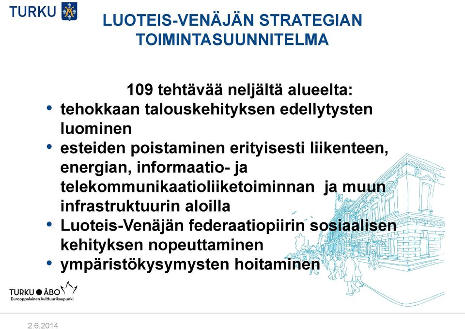 energian, informaatio- ja telekommunikaatioliiketoiminnan ja muun infrastruktuurin aloilla