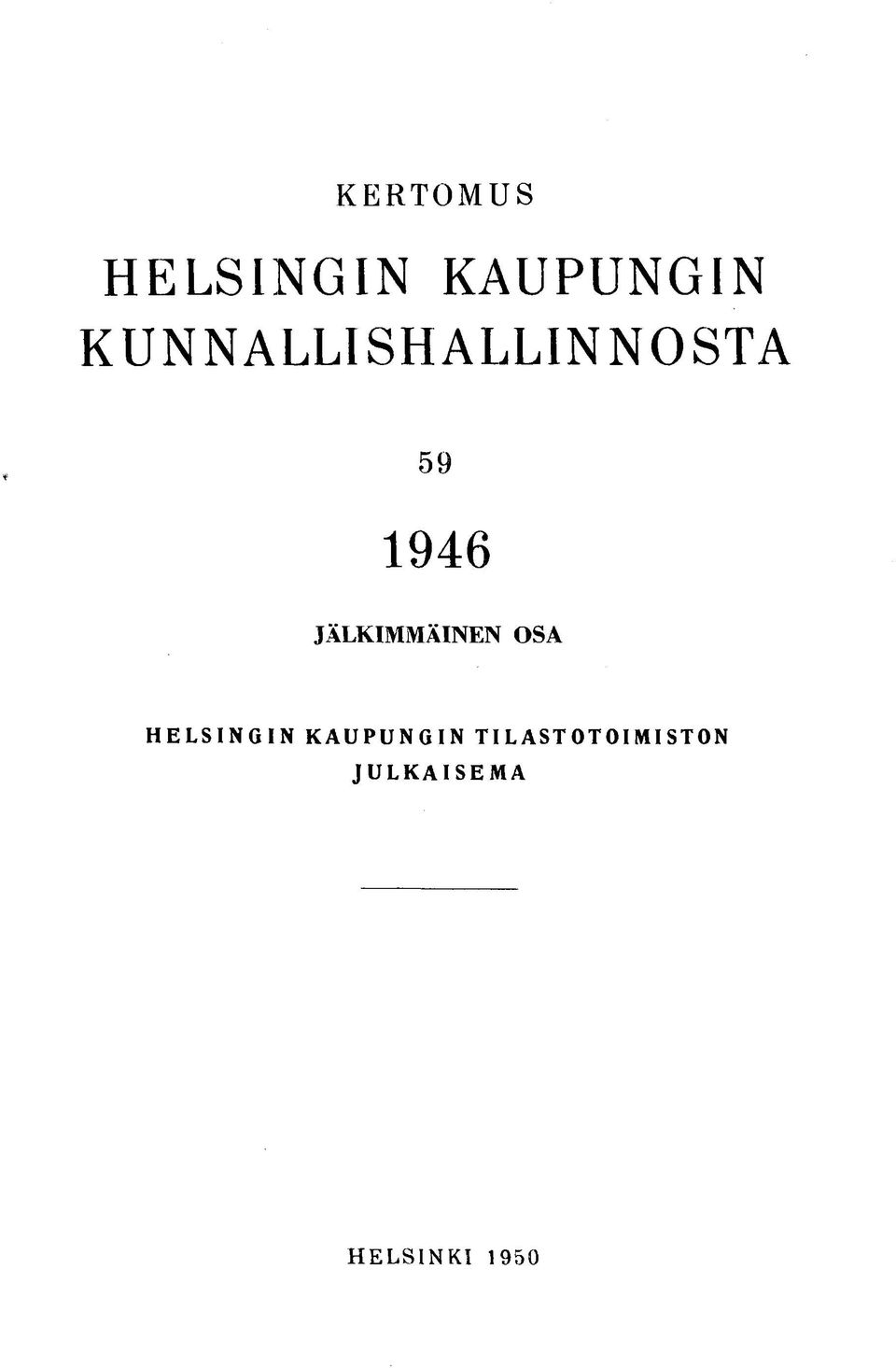 JÄLKIMMÄINEN OSA HELSINGIN