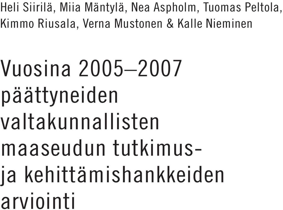 Nieminen Vuosina 2005 2007 päättyneiden