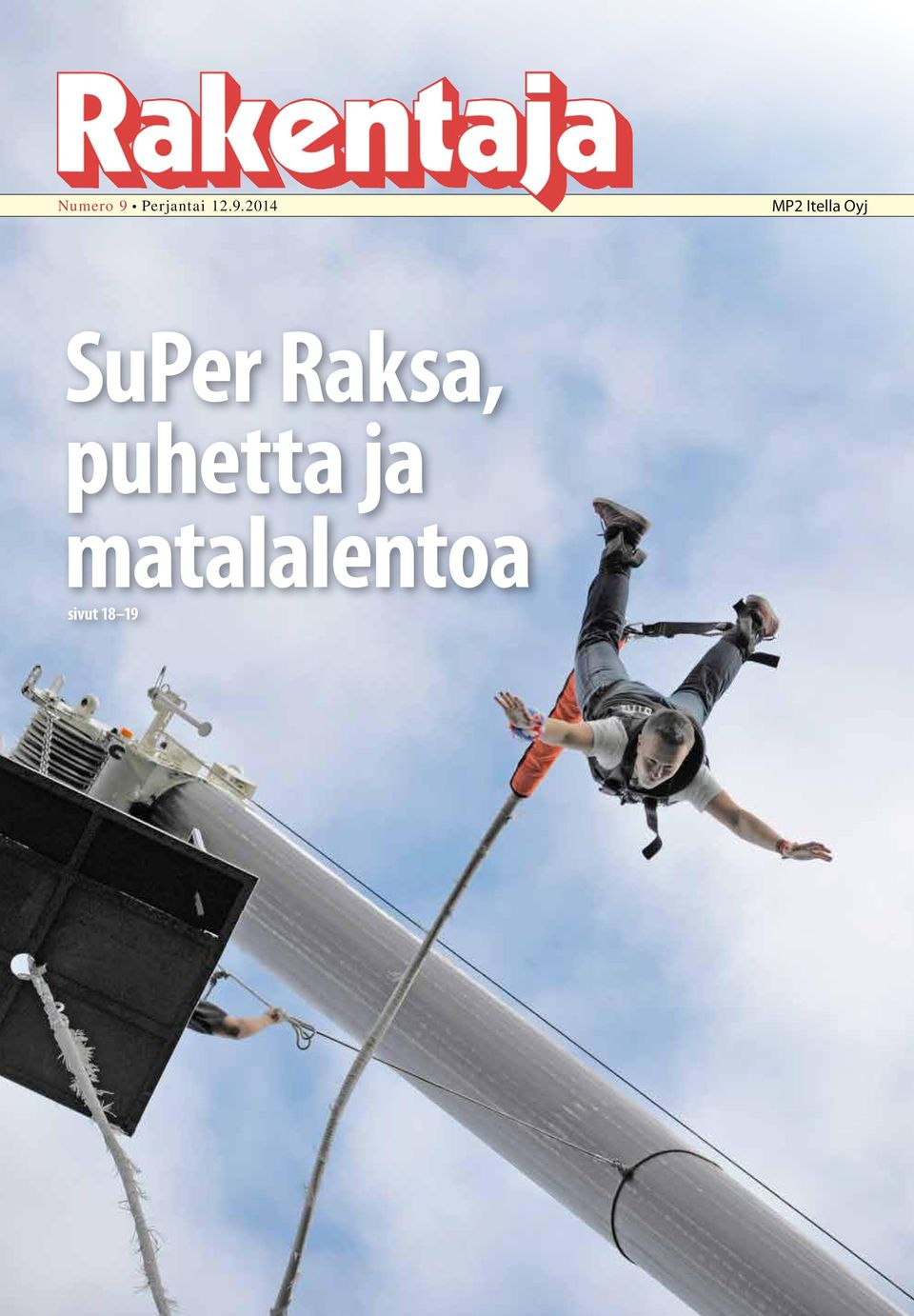 SuPer Raksa, puhetta