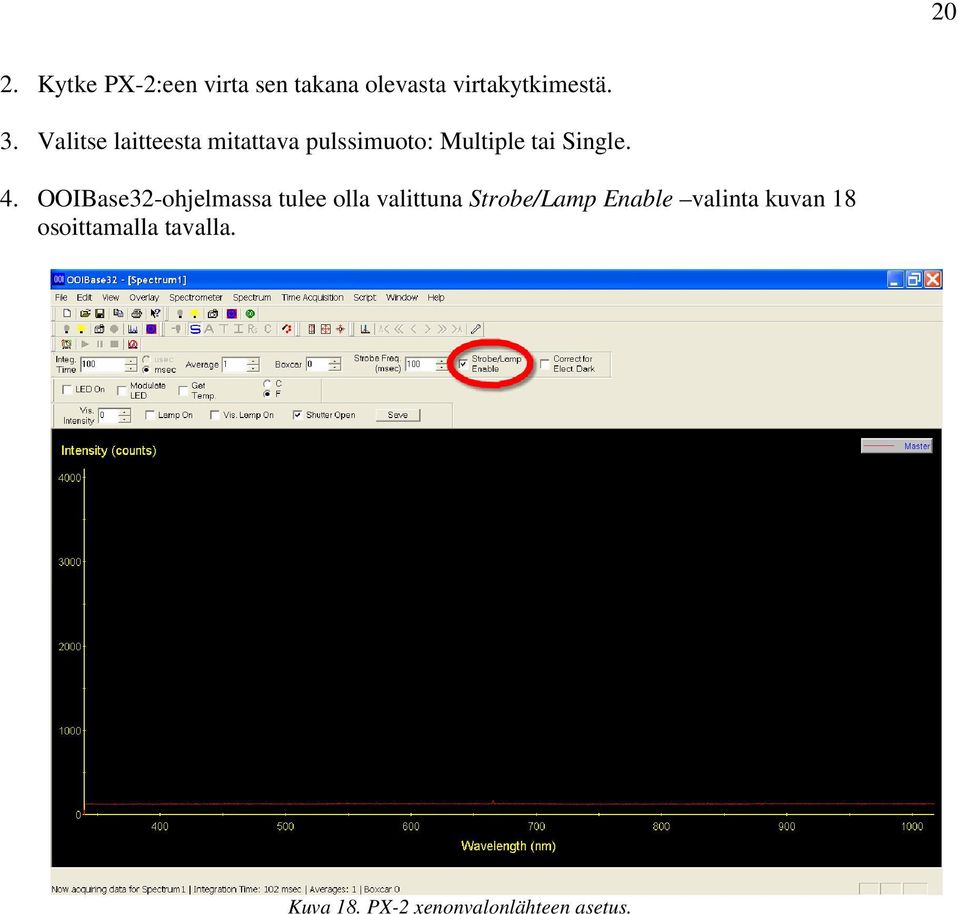 OOIBase32-ohjelmassa tulee olla valittuna Strobe/Lamp Enable