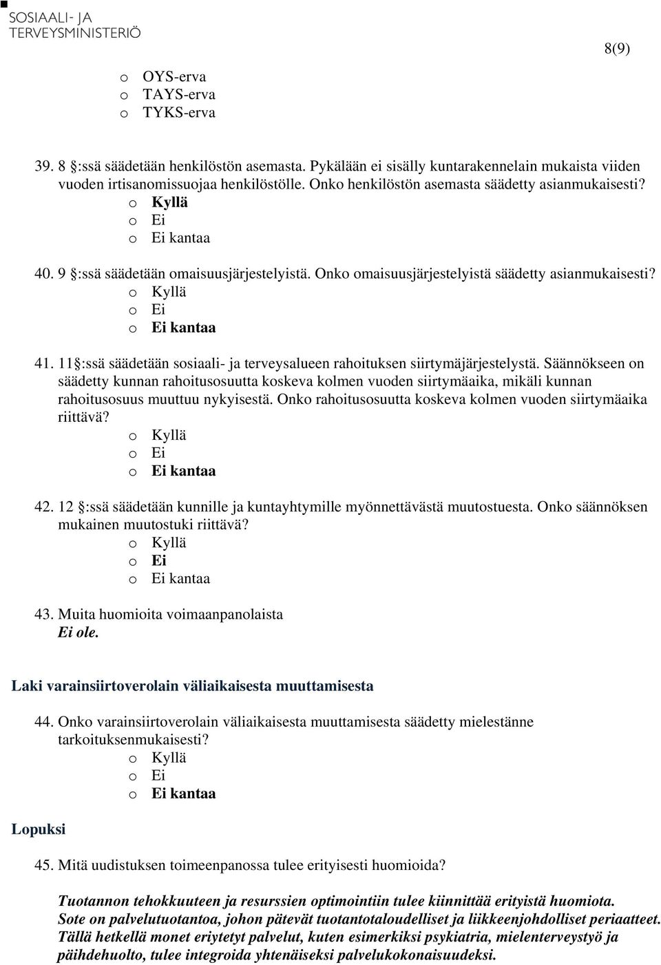 11 :ssä säädetään sosiaali- ja terveysalueen rahoituksen siirtymäjärjestelystä.