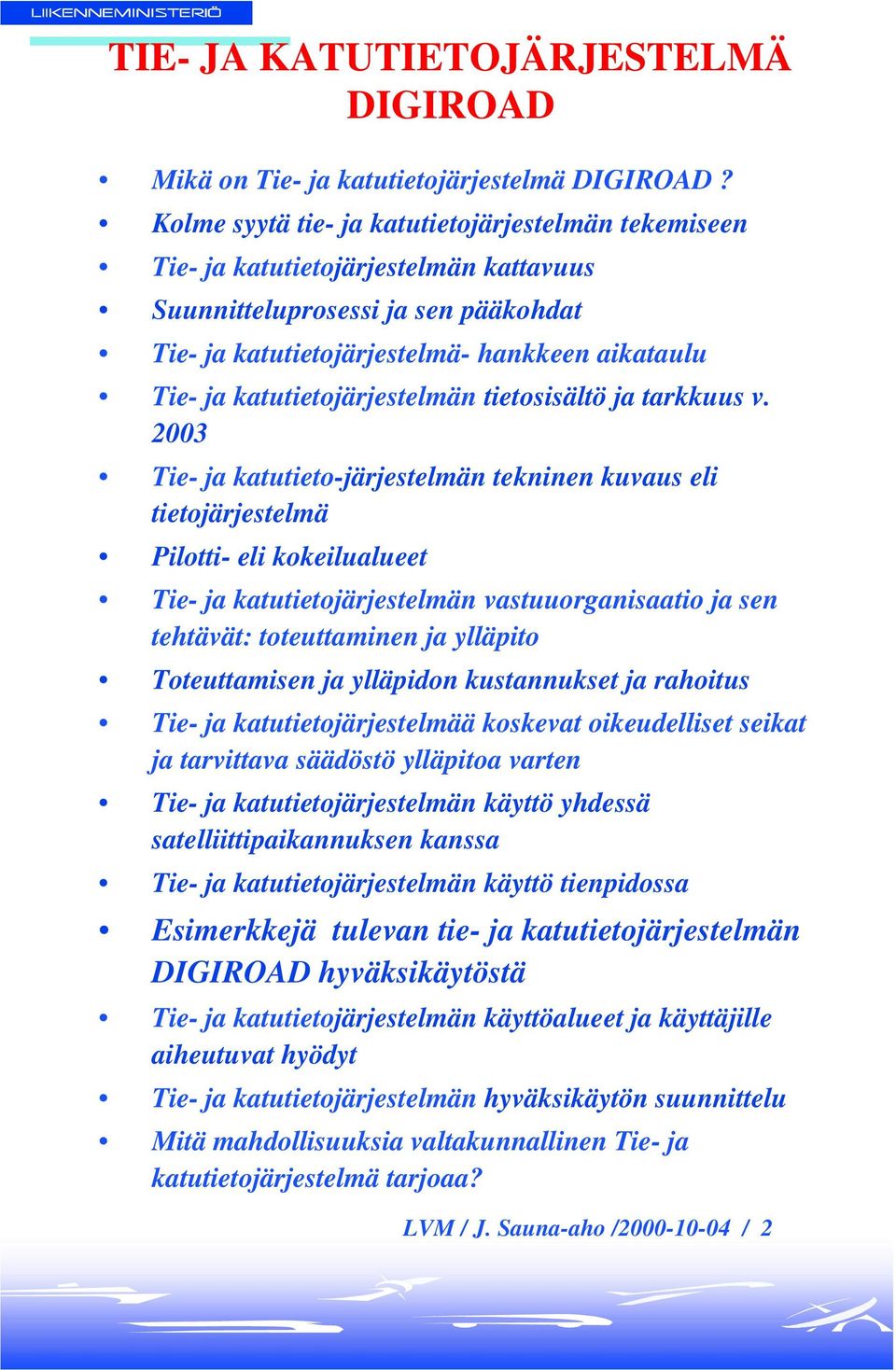 katutietojärjestelmän tietosisältö ja tarkkuus v.