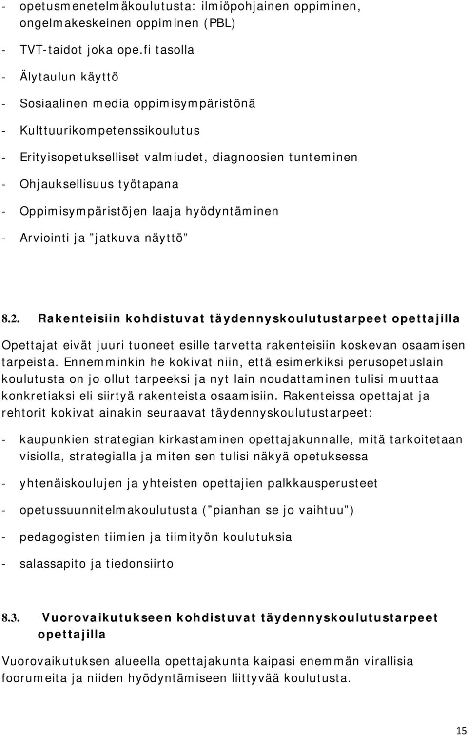 Oppimisympäristöjen laaja hyödyntäminen - Arviointi ja jatkuva näyttö 8.2.