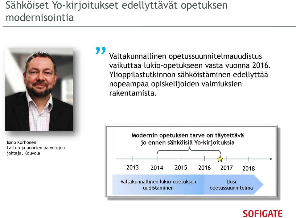 Ylioppilastutkinnon sähköistäminen edellyttää nopeampaa opiskelijoiden valmiuksien rakentamista.