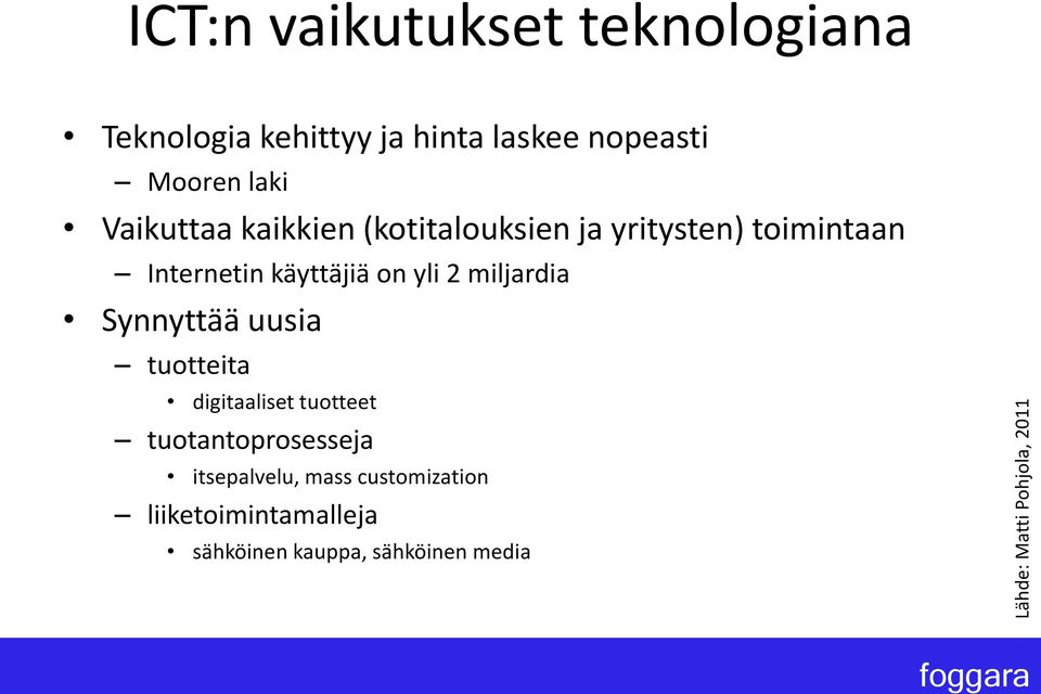 Internetin käyttäjiä on yli 2 miljardia Synnyttää uusia tuotteita digitaaliset tuotteet