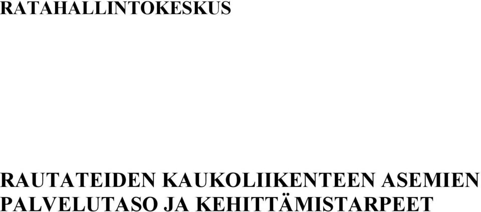 KAUKOLIIKENTEEN