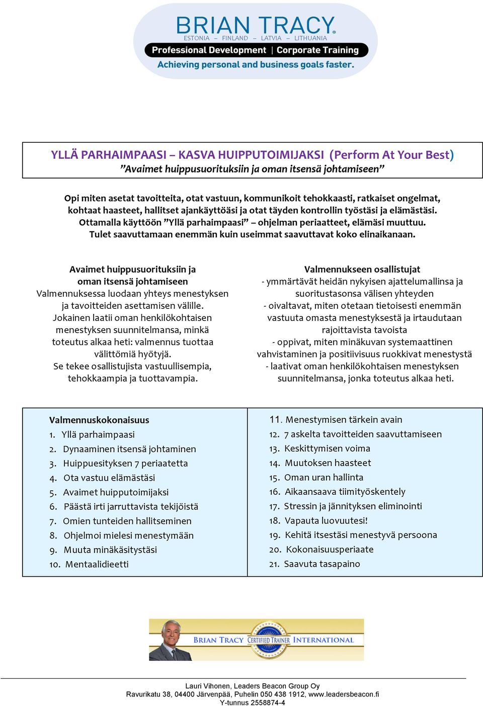 Tulet saavuttamaan enemmän kuin useimmat saavuttavat koko elinaikanaan.