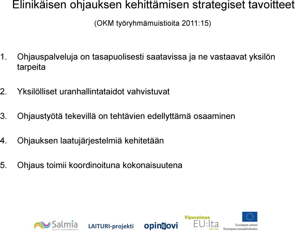 Yksilölliset uranhallintataidot vahvistuvat 3.