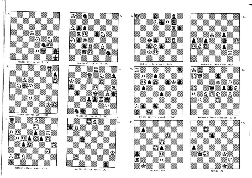 matti (4X) Kuuden siirron matti (6X) 4. 10. I I 5.