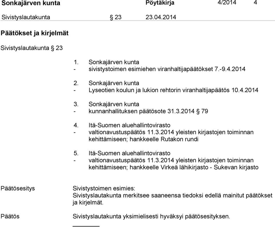 Itä-Suomen aluehallintovirasto - valtionavustuspäätös 11.3.