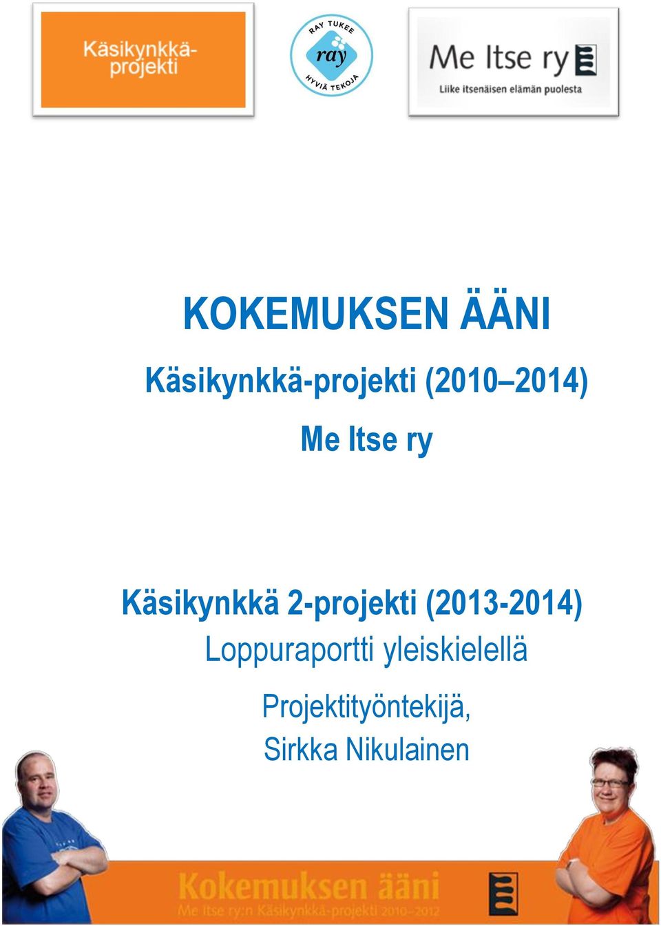 2-projekti (2013-2014) Loppuraportti