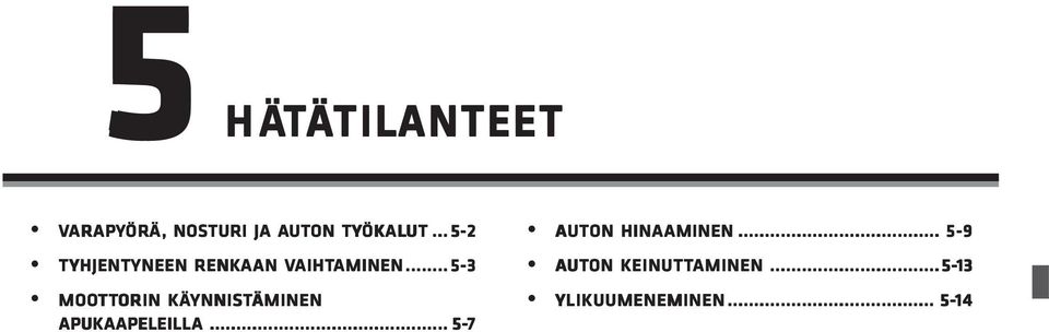 .. 5-2 TYHJENT YHJENTYNEEN YNEEN RENKAAN AN VAIHT AIHTAMINEN AMINEN.