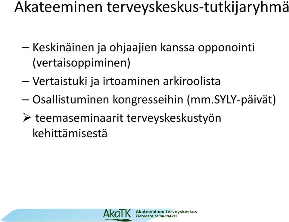 ja irtoaminen arkiroolista Osallistuminen kongresseihin