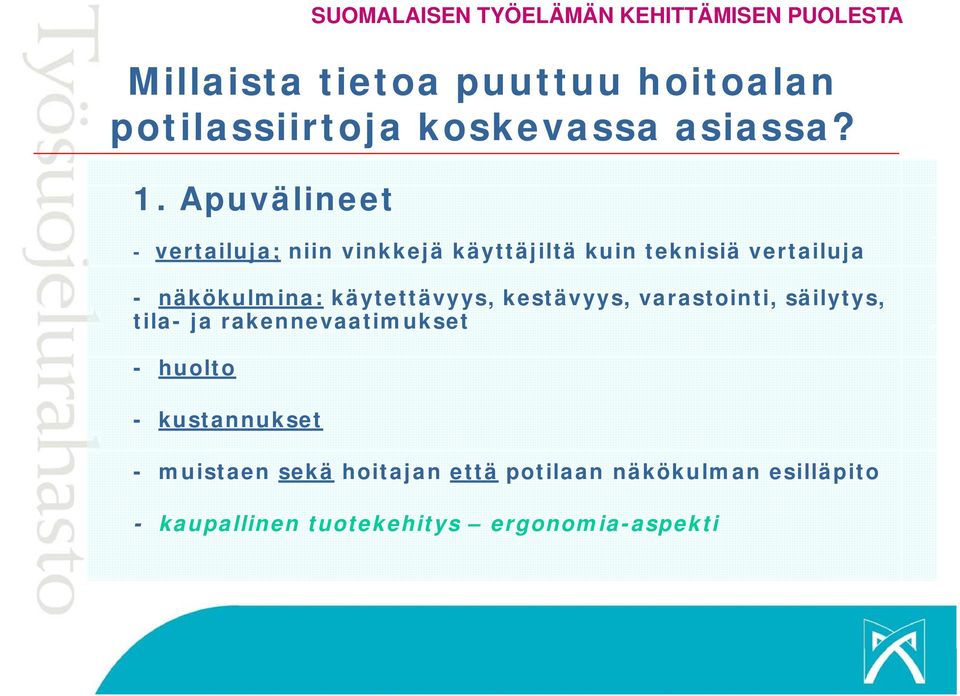 tila- ja rakennevaatimukset - huolto - kustannukset - muistaen sekä