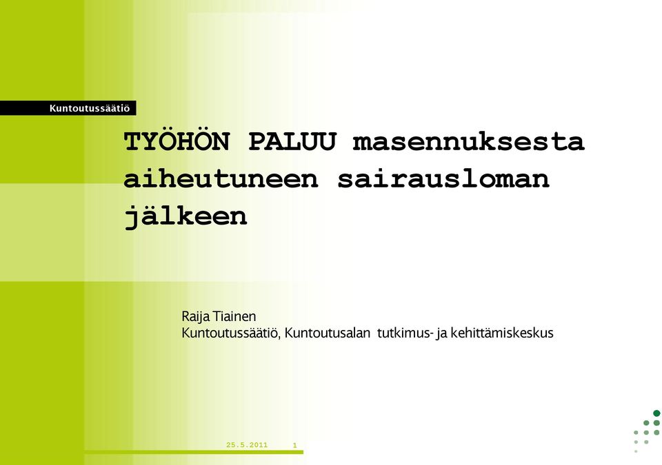 Raija Tiainen, Kuntoutusalan