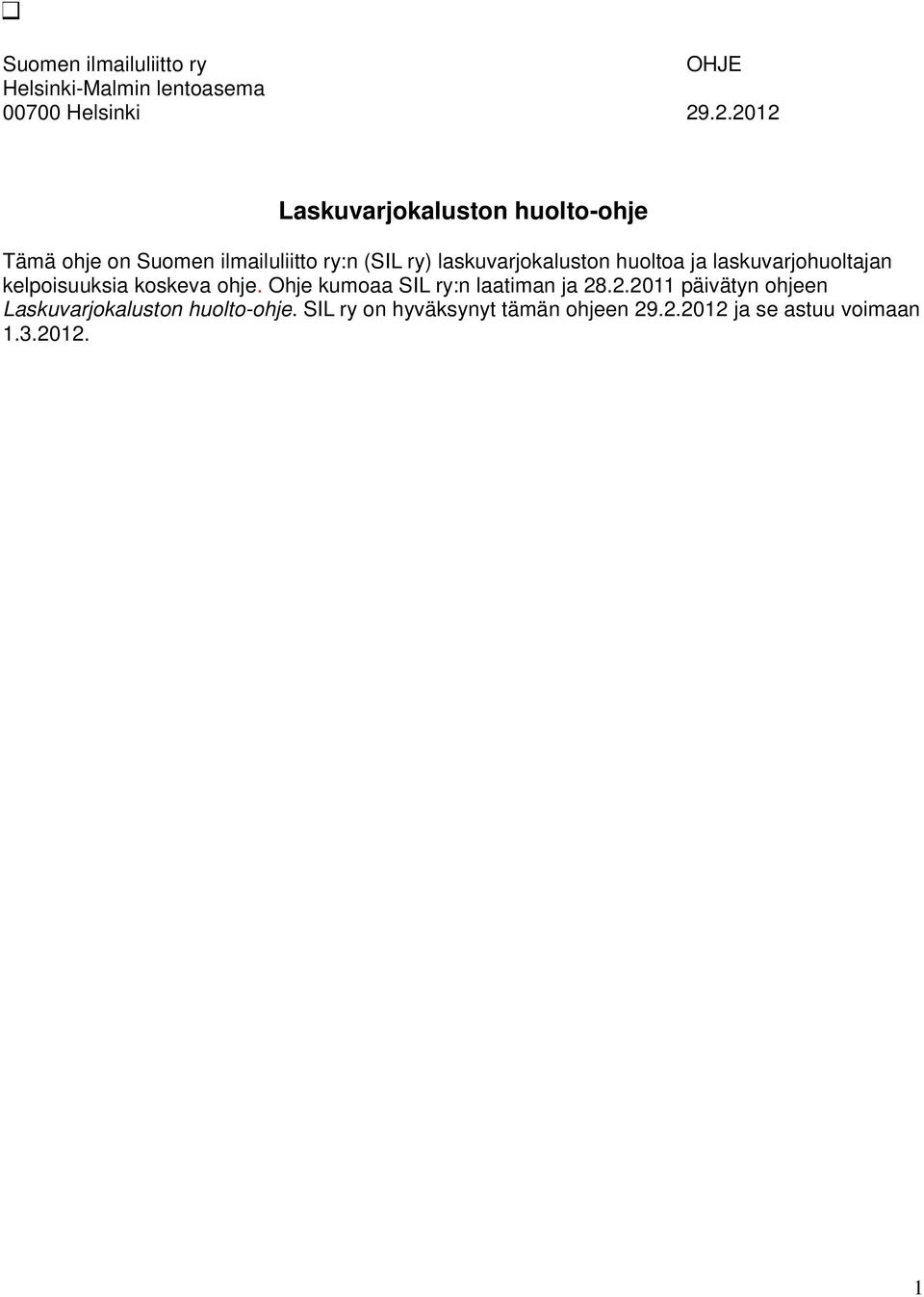 laskuvarjokaluston huoltoa ja laskuvarjohuoltajan kelpoisuuksia koskeva ohje.