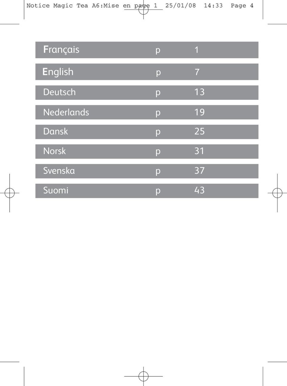 English p 7 Deutsch p 13 Nederlands p