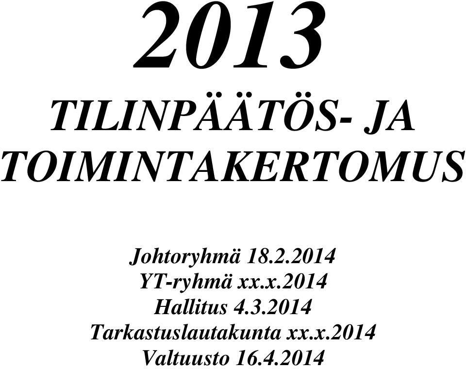 2014 YT-ryhmä xx.x.2014 Hallitus 4.3.