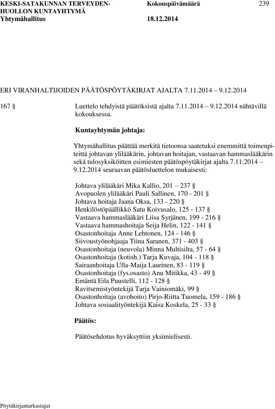 päätöspöytäkirjat ajalta 7.11.2014 9.12.