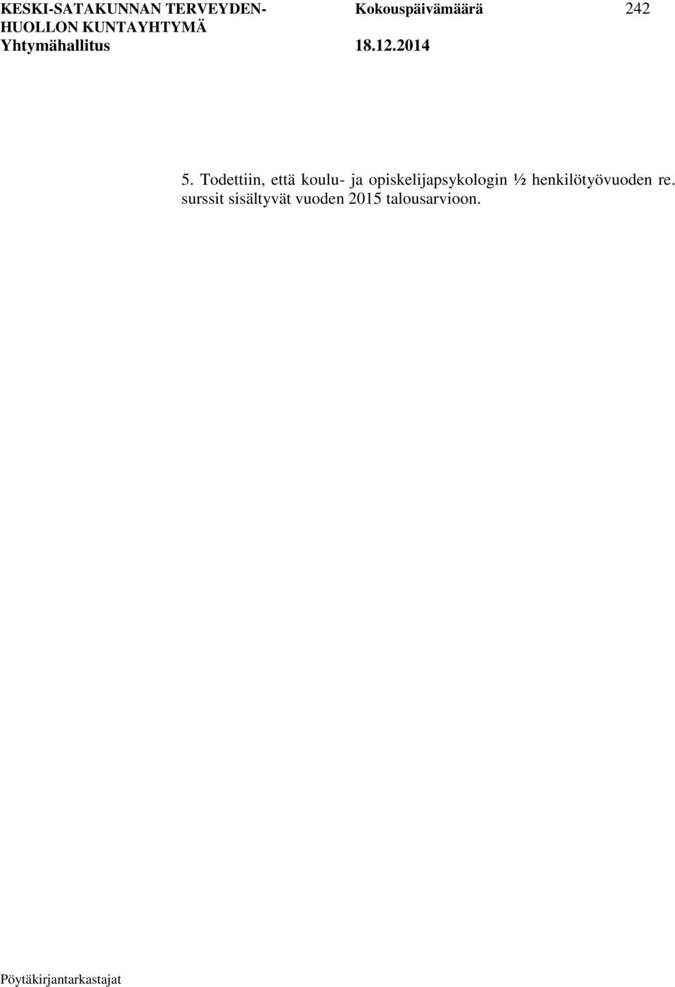 Todettiin, että koulu- ja