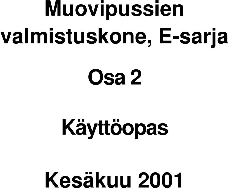 E-sarja Osa 2