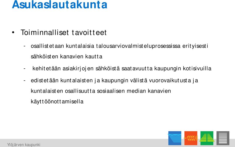 asiakirjojen sähköistä saatavuutta kaupungin kotisivuilla - edistetään kuntalaisten ja