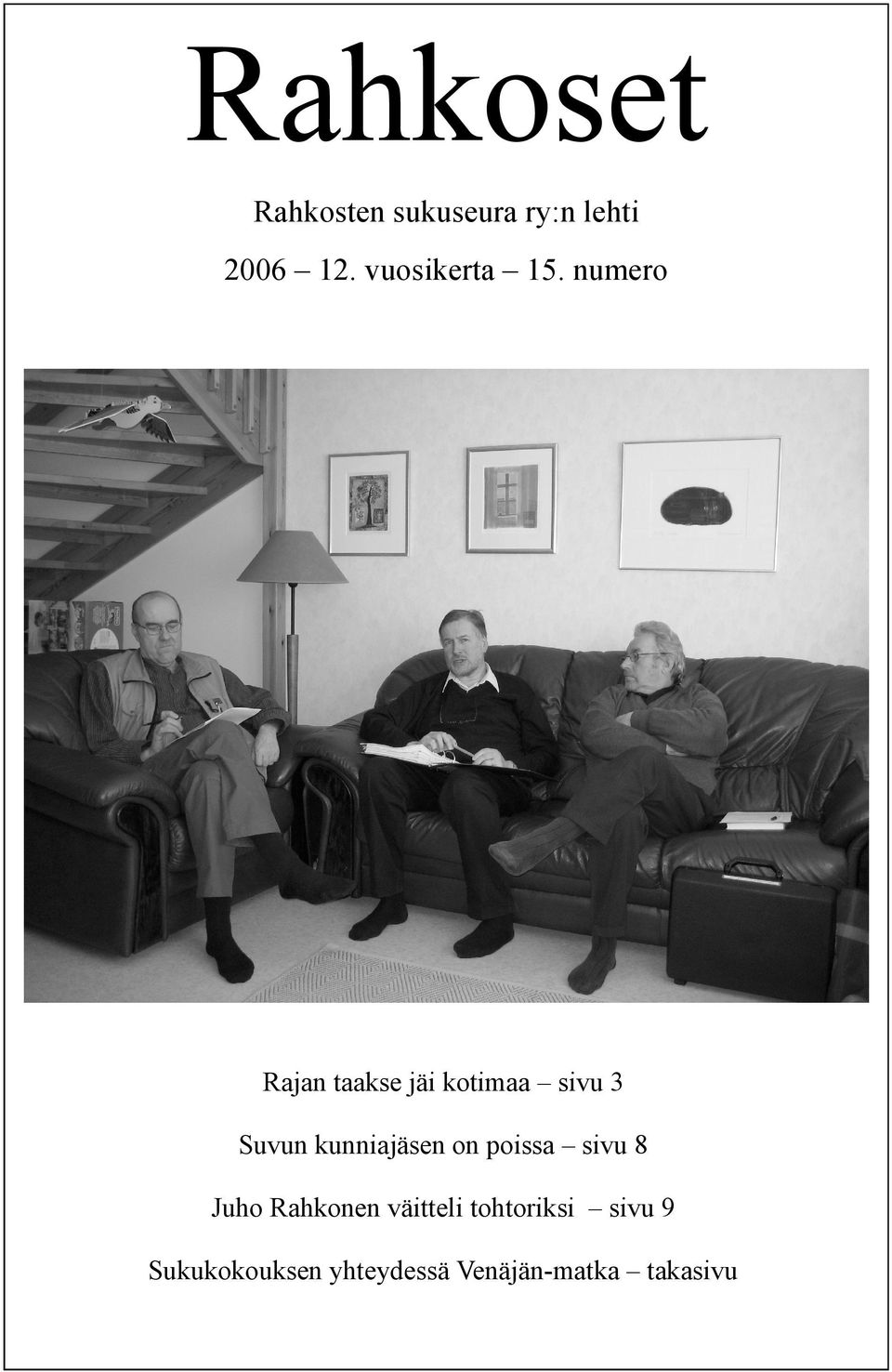 numero Rajan taakse jäi kotimaa sivu 3 Suvun kunniajäsen