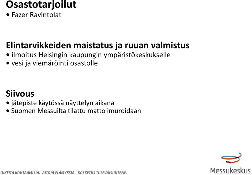 ympäristökeskukselle vesi ja viemäröinti osastolle Siivous