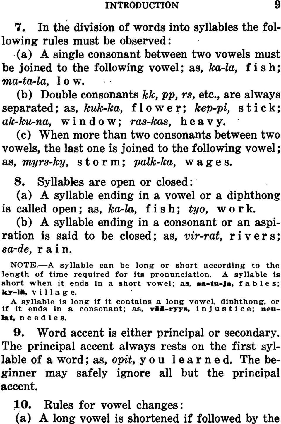 (b) Double consonants kk, pp, rs, etc.,are always separated ; as, kuk-ka, flower; kep-pi, stick; ak-kvrna, window; ras-kas, heavy.