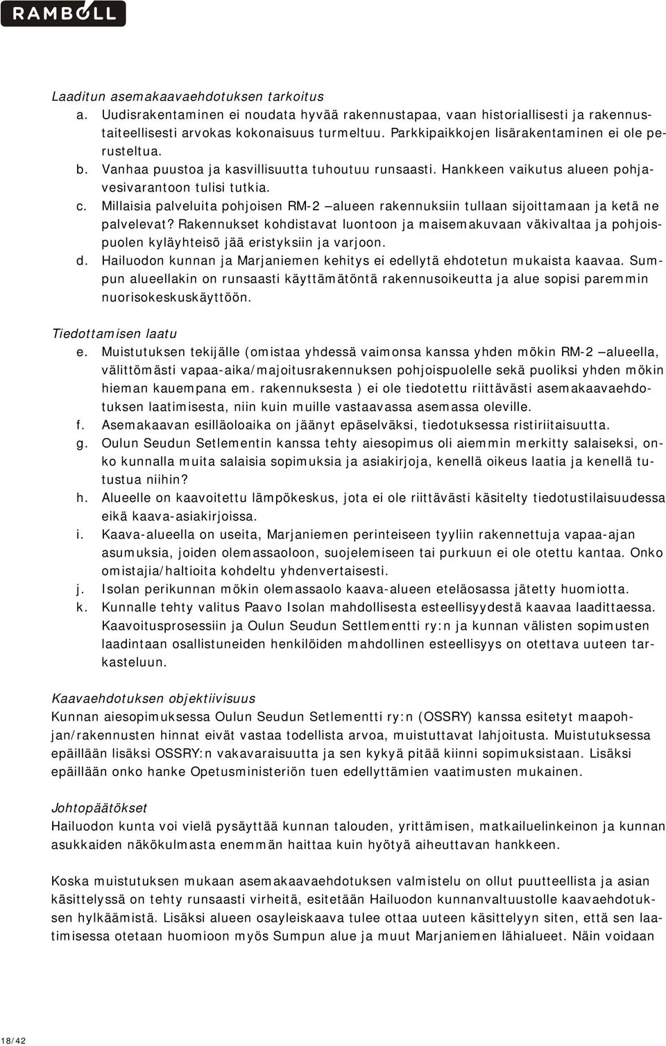 Millaisia palveluita pohjoisen RM-2 alueen rakennuksiin tullaan sijoittamaan ja ketä ne palvelevat?