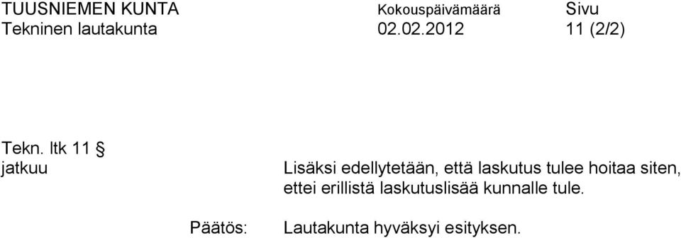 ltk 11 jatkuu Lisäksi edellytetään,