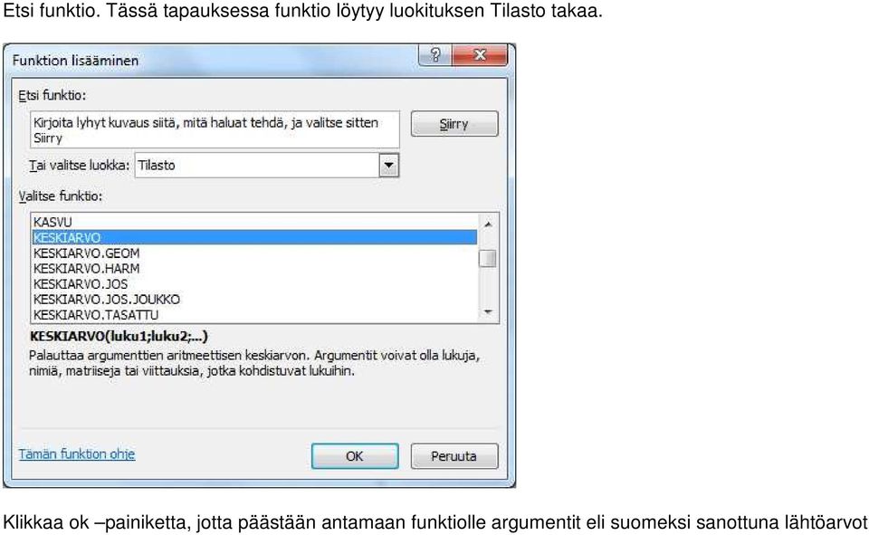 luokituksen Tilasto takaa.