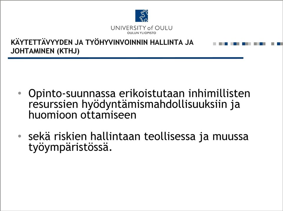 resurssien hyödyntämismahdollisuuksiin ja huomioon