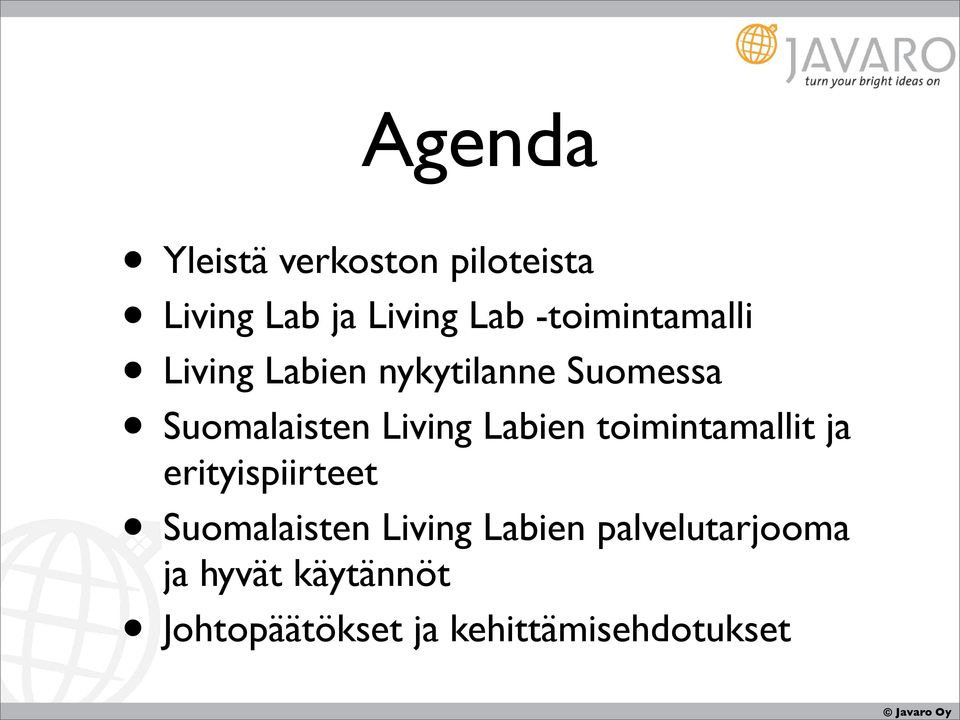 Living Labien toimintamallit ja erityispiirteet Suomalaisten Living