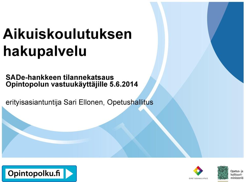 Opintopolun vastuukäyttäjille 5.6.