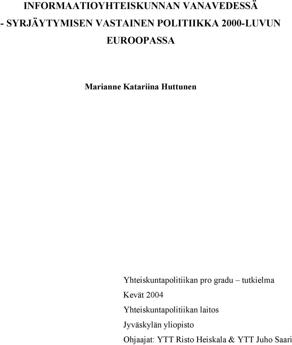 Yhteiskuntapolitiikan pro gradu tutkielma Kevät 2004