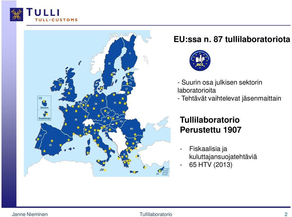 laboratorioita - Tehtävät vaihtelevat jäsenmaittain